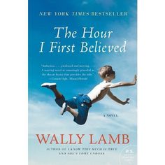 the book cover for the hour i first believed by wally lamb, with an image of a boy jumping in the air