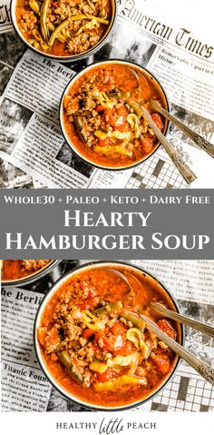 two bowls filled with hearty hamburger soup on top of newspaper paper and the words whole 30 pale keto dairy free