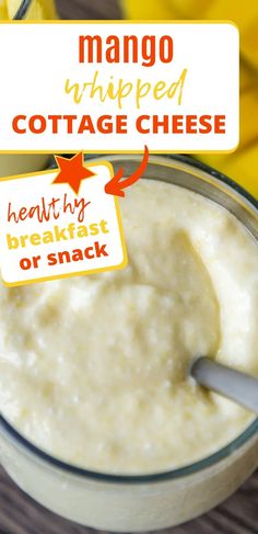 a close up of a bowl of food with bananas in the background and text overlay that reads mango whipped cottage cheese healthy breakfast or snack