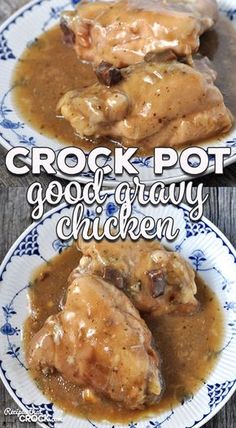 crock pot good - gravy chicken is an easy and delicious dinner recipe