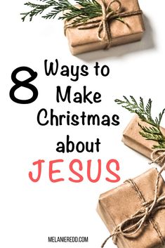 presents wrapped in brown paper with the words 8 ways to make christmas about jesus on them