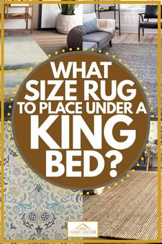 what size rug to place under a king bed? - find out the best options