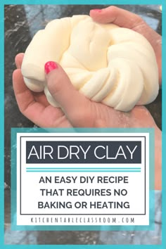 an easy recipe that requires no baking or heating for air dry hands and fingers to hold