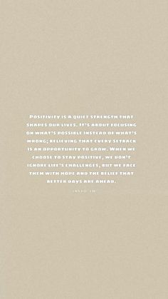 Positivity and belief is the quiet strength that helps us focus on possibilities, not problems, and see every challenge as an opportunity to grow. Better Day, Life Challenges, Whats Wrong, The Quiet, Staying Positive, Focus On, Our Life, To Grow, Quotes