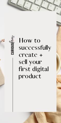 a white paper with the words how to successfully create and sell your first digital product