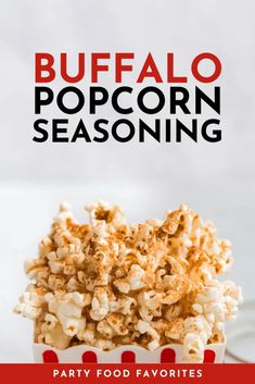 Spicy Buffalo Popcorn Seasoning Recipe Whirley Pop Recipes, Spicy Popcorn Seasoning, Spicy Popcorn Recipes, Buffalo Popcorn, Party Food Favorites, Spicy Popcorn