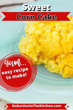 a close up of food on a plate with the words sweet corn cake above it