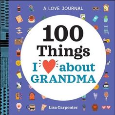 a book cover with the words 100 things i love about grandma in blue and white