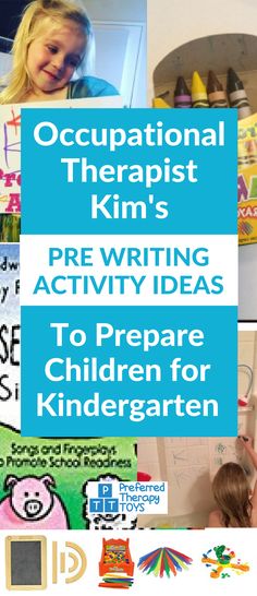 an image of children's art and writing activities with text overlay that reads, occupational therapist kim's pre - writing activity ideas to prepare children for