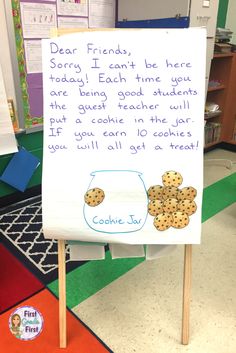 a sign that reads dear friends sorry i can't be here today each time you are being good students put a cookie in the jar