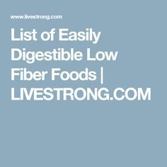 List of Easily Digestible Low Fiber Foods | LIVESTRONG.COM Ibd Recipes, Easily Digested Foods, Pots Awareness, Healing Smoothie