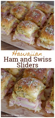 ham and swiss sliders on a cutting board with text overlay that reads,'amazing ham and swiss sliders '