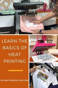 a woman is making t - shirts with the words learn the basics of heat printing