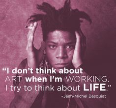 50 Motivating Artist Quotes That Will Ignite Your Inspiration Basquiat Quotes, Miguel Wildheart, Inspirational Artist Quotes, Rihanna Anti, Jm Basquiat, Art Quotes Artists, Vince Staples, Anderson Paak, Michel Basquiat