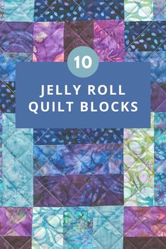 jelly roll quilt blocks with the title overlaying it in blue and purple colors