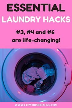 a washing machine with the words essential laundry hacks 3, 4 and 6 are life - changing