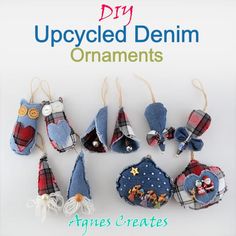 an image of christmas ornaments made from recycled denims and other fabric items with text overlay that reads, diy upcycled denim ornaments ornaments