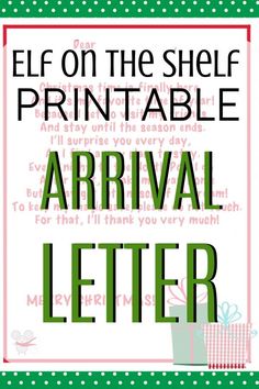 a sign that says elf on the shelf printable arrival letter