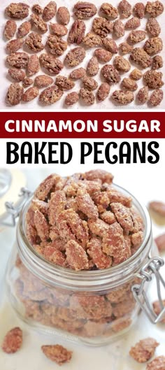 cinnamon sugar baked pecans in a glass jar with the words, how to bake them