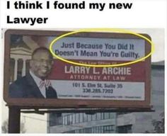 a sign that says i think i found my new lawyer