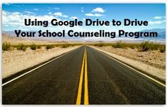 a road with the words using google drive to drive your school consulting program