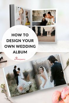 an open wedding album with the words how to design your own wedding album