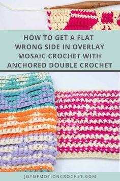 two crocheted dishcloths with text that reads how to get a flat wrong side in overlay mosaic crochet with anchored double crochet