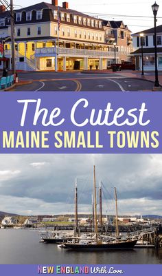 the cutest maine small towns in england and new england, with text overlay