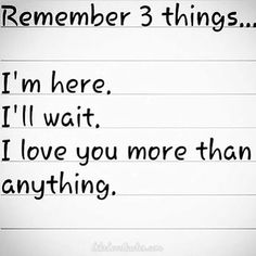 a note with the words i'm here i'll wait i love you more than anything