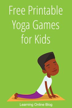 a young boy is doing yoga with the text free printable yoga games for kids