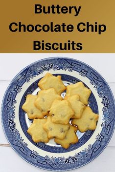 buttery chocolate chip biscuits on a blue and white plate with the words, buttery chocolate chip biscuits