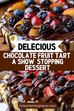 delicious chocolate fruit tart with a show stopping dessert on the top and below it