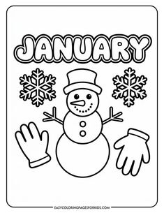 Coloring page featuring a cheerful snowman, snowflakes, and the month "January," designed for kids' winter-themed activities. Ideal for enhancing creativity and fine motor skills through coloring. January Activities For Kids Lesson Plans, January Coloring Pages Free Printable, January Preschool Crafts, January Craft, Senior Living Activities