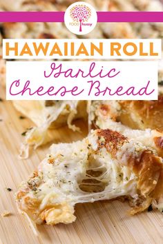 hawaiian roll garlic cheese bread on a cutting board with text overlay that reads, hawaiian roll garlic cheese bread