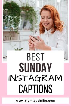 a woman looking at her phone with the text best sunday instagramm captions