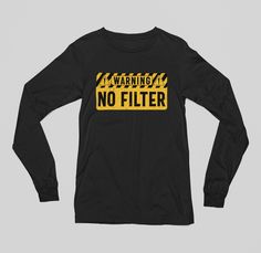 🚨 ATTENTION! 🚨 You definitely don't want to miss out on this hilarious Warning: No Filter Sarcastic T-Shirt 🤣 #funnytee #humor #sarcastic #nofilter #clothing #funnyshirt Loud Person, Funny Tshirt Design, Funny Outfits, Funny Sarcastic, No Filter, Sarcastic Humor, Unique Styles, Funny Tees, To Miss