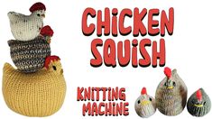 knitted chickens and roosters sitting on top of each other with the words chicken squish knitting machine