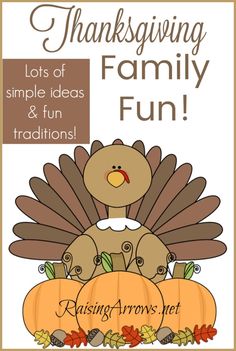 a turkey and two pumpkins with the words, thanksgiving family fun