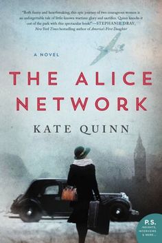 the book cover for the alice network by kate quinn, with an image of a woman carrying luggage