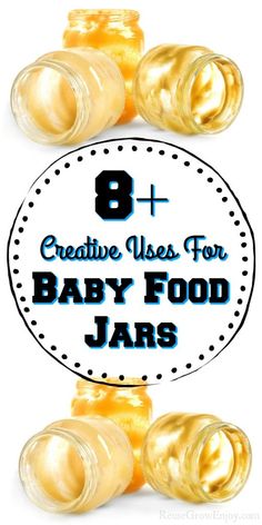 baby food jars with the words creative uses for baby food jars on top and below