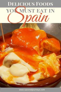 delicious foods you must eat in spain with text overlay that says delicious foods you must eat in spain