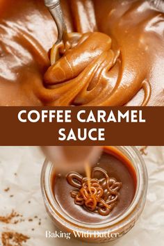 coffee caramel sauce is being stirred in a glass jar with the words, coffee caramel sauce