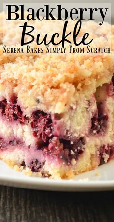 a close up of a piece of cake on a plate with the words blackberry bucklee above it