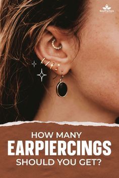 a woman wearing ear piercings with the words how many ear piercings should you get?