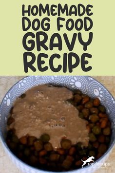 Homemade Dog Food Gravy Recipe Dog Gravy Recipe, Dog Food Gravy, Easy Homemade Dog Food, Dog Food Recipes Crockpot, Pet Treats Recipes, Easy Dog Treat Recipes