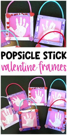 popsicle stick valentine frames with handprints on them and the words popsicle stick valentine frames