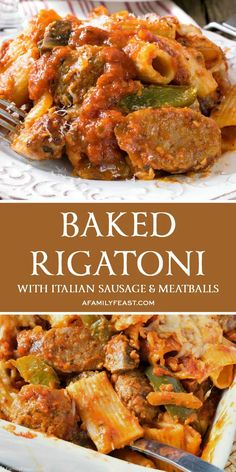 baked rigatoni with italian sausage and meatballs