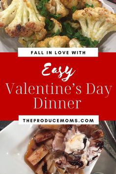 an easy valentine's day dinner with cauliflower and other vegetables on a white plate