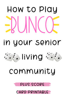 how to play bunco in your senior living community plus score card printables