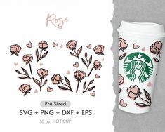 a starbucks cup with pink flowers on it next to a white paper sign that says pre - sized svg + png + df + eps